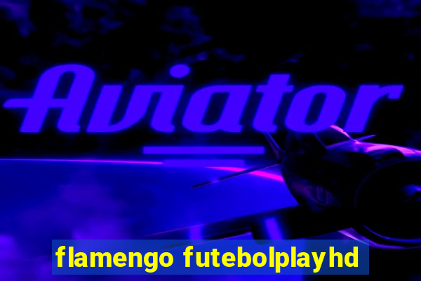 flamengo futebolplayhd